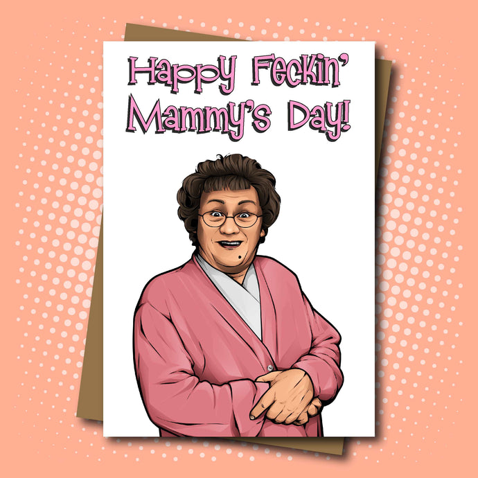 Happy Feckin' Mammy's Day - Mother's Day Card