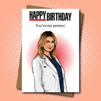 Grey's Anatomy Inspired Birthday Card - Featuring Meredith - You're my person.