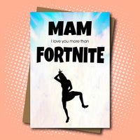 
              Fortnite inspired Mother's Day Card - Mam I love you more than Fortnite!
            