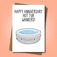 Happy Anniversary Hot Tub Wankers! Rude Anniversary Card