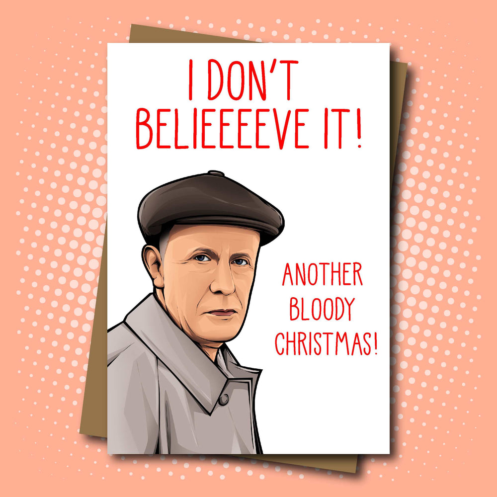 Victor Meldrew inspired Christmas Card - I don't believe it!