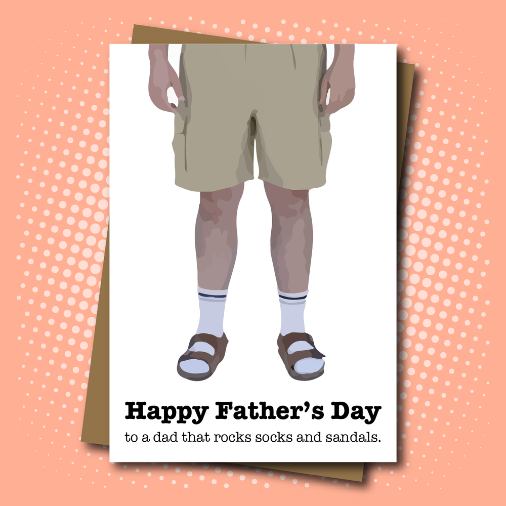 Father's Day card to a Dad that rocks socks with sandals