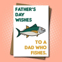 A Dad who fishes - Father's Day Wishes Card
