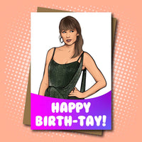 Taylor Swift inspired Birthday Card - Happy Birth-Tay