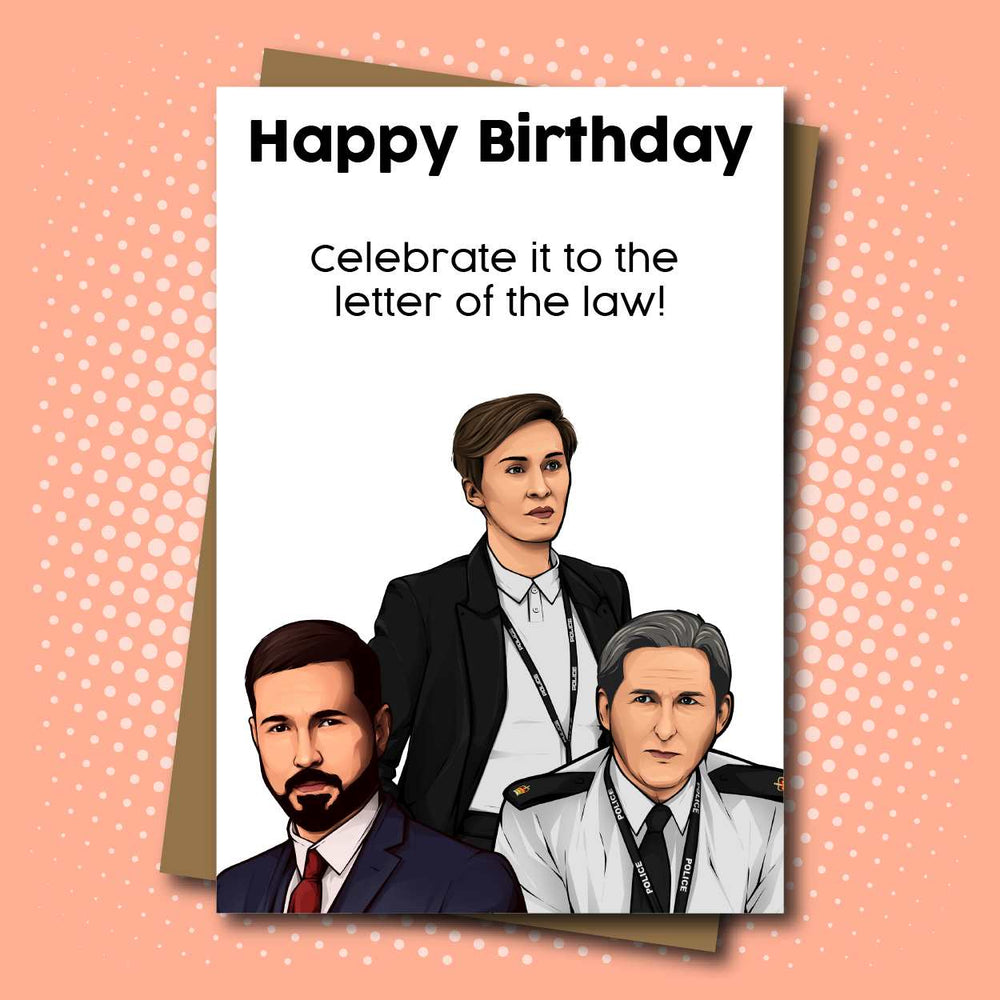 Line of Duty inspired Birthday Card - Celebrate to the letter of the law!