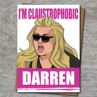 The GC - I'm Claustrophobic Darren! Greeting Card