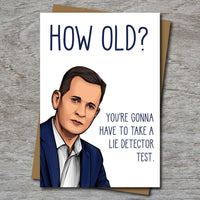 
              Jeremy Kyle Show inspired Birthday Card - Lie Detector Test
            